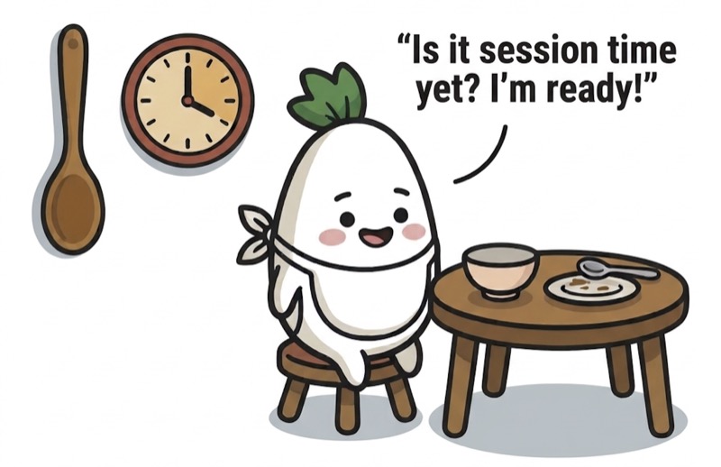 A radish in an apron waits at an empty table under a wall clock: “Is it session time yet? I’m ready!”